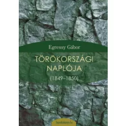   Egressy Gábor - Egressy Gábor törökországi naplója (e-könyv)