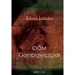 Eörsi István - Időm Gombroviczcsal (e-könyv)