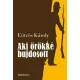 Eötvös Károly - Aki örökké bujdosott (e-könyv)