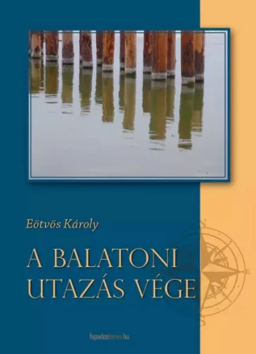 Eötvös Károly - A balatoni utazás vége (e-könyv)