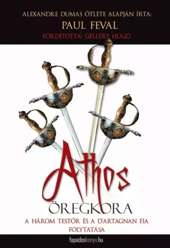 Paul Feval - Athos öregkora (e-könyv)