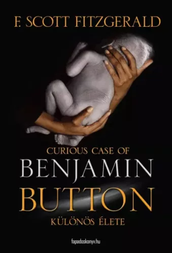 Francis Scott Fitzgerald - Benjamin Button különös élete (kétnyelvû) (e-könyv)
