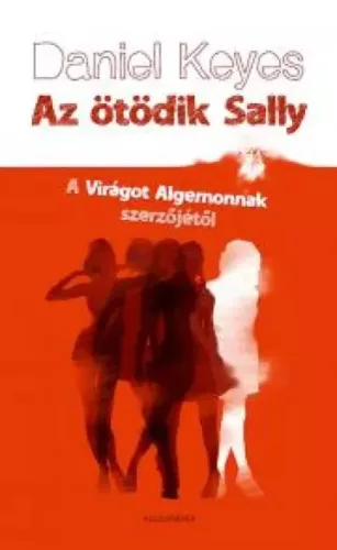 Daniel Keyes - Az ötödik Sally (e-könyv)