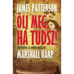   James Patterson, Marshall Karp - Ölj meg, ha tudsz (e-könyv)