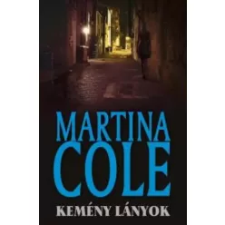Martina Cole - Kemény lányok (e-könyv)