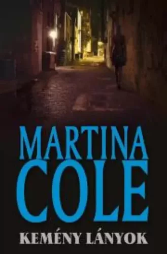 Martina Cole - Kemény lányok (e-könyv)