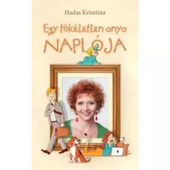 Hadas Krisztina - Egy tökéletlen anya naplója (e-könyv)