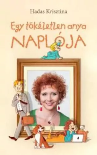 Hadas Krisztina - Egy tökéletlen anya naplója (e-könyv)