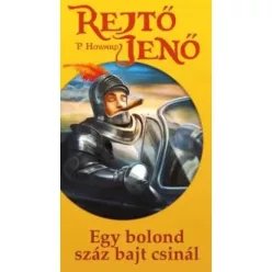 Rejtő Jenő - Egy bolond száz bajt csinál (e-könyv)