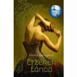 Emma Donoghue - Érzékek tánca (e-könyv)