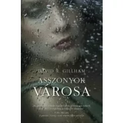David R. Gillham - Asszonyok városa (e-könyv)