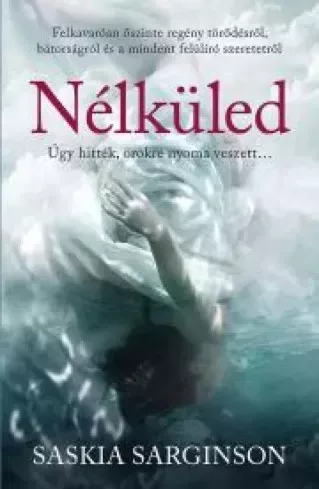 Saskia Sarginson - Nélküled (e-könyv)