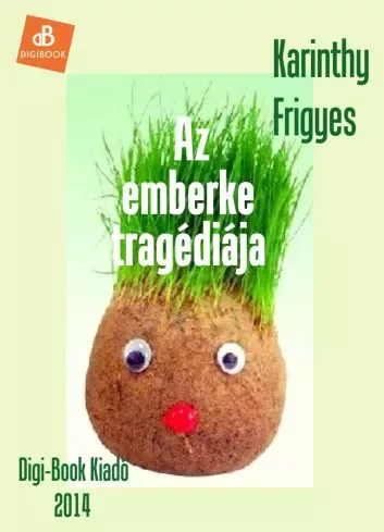 Karinthy Frigyes - Az emberke tragédiája (e-könyv)