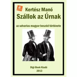 Kertész Manó - Szállok az úrnak (e-könyv)