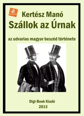 Kertész Manó - Szállok az úrnak (e-könyv)