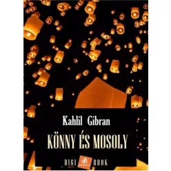 Kahlil Gibran - Könny és mosoly (e-könyv)