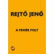 Rejtő Jenő - A fehér folt (e-könyv)