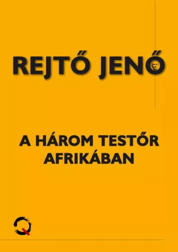 Rejtő Jenő - A három testõr Afrikában (e-könyv)