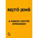 Rejtő Jenő - A három testõr Afrikában (e-könyv)