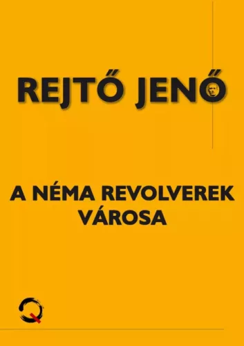 Rejtő Jenő - A néma revolverek városa (e-könyv)
