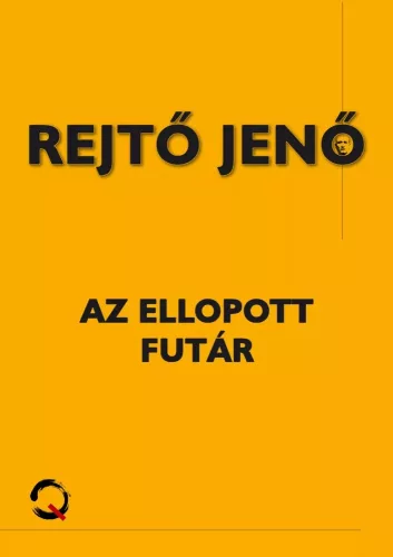 Rejtő Jenő - Az ellopott futár (e-könyv)