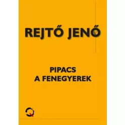 Rejtő Jenő - Pipacs, a fenegyerek (e-könyv)