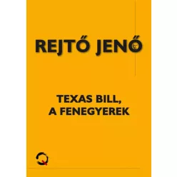Rejtő Jenő - Texas Bill, a fenegyerek (e-könyv)
