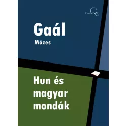 Gaál Mózes - Hun és magyar mondák (e-könyv)