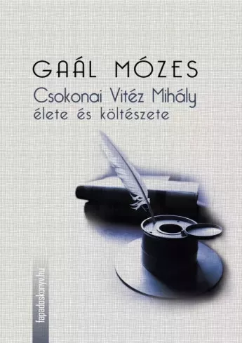 Gaál Mózes - Csokonai Vitéz Mihály élete és költészete (e-könyv)