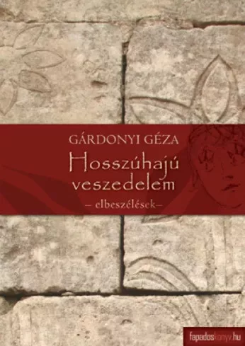 Gárdonyi Géza - Hosszúhajú veszedelem (e-könyv)