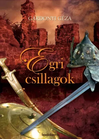 Gárdonyi Géza - Egri csillagok (e-könyv)