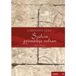 Gárdonyi Géza - Szüleim gyémántja voltam (e-könyv)