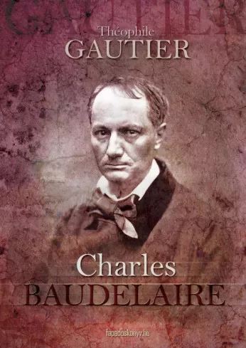 Théophile Gautier - Baudelaire (e-könyv)