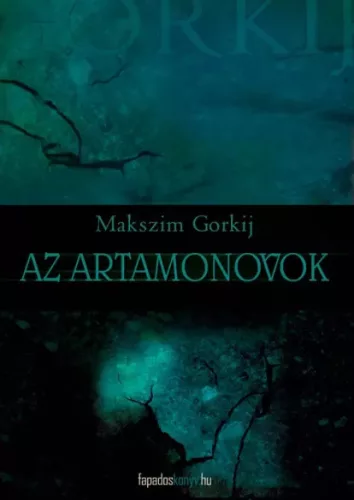 Makszim Gorkij - Az Artamonovok (e-könyv)