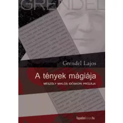 Grendel Lajos - A tények mágiája (e-könyv)