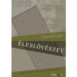 Grendel Lajos - Éleslövészet (e-könyv)