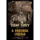 Zane Grey - A végvidék légiója (e-könyv)