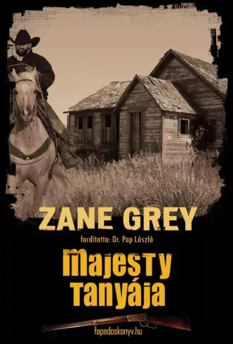 Zane Grey - Majesty tanyája (e-könyv)