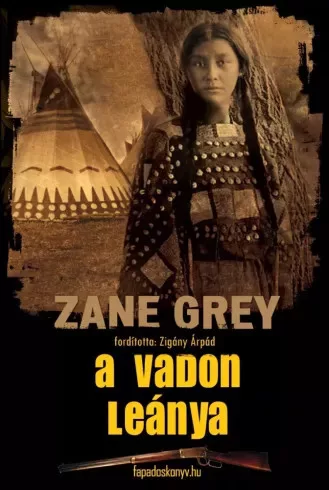 Zane Grey - A vadon leánya (e-könyv)