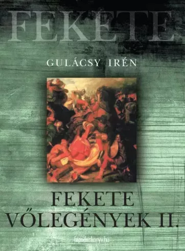 Gulácsy Irén - Fekete vőlegények 2. rész (e-könyv)