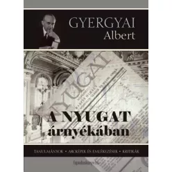 Gyergyai Albert - A Nyugat árnyékában (e-könyv)