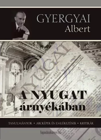 Gyergyai Albert - A Nyugat árnyékában (e-könyv)