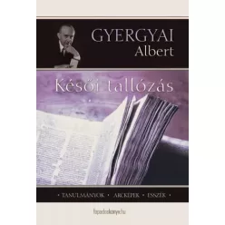 Gyergyai Albert - Késői tallózás (e-könyv)