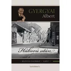   Gyergyai Albert - A falutól a városig, Háború után (e-könyv)