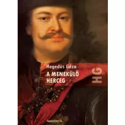 Hegedüs Géza - A menekülő herceg (e-könyv)