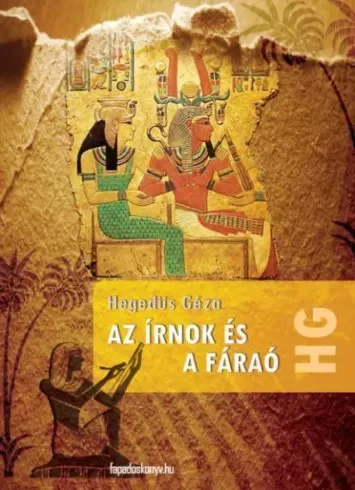 Hegedüs Géza - Az írnok és a fáraó (e-könyv)