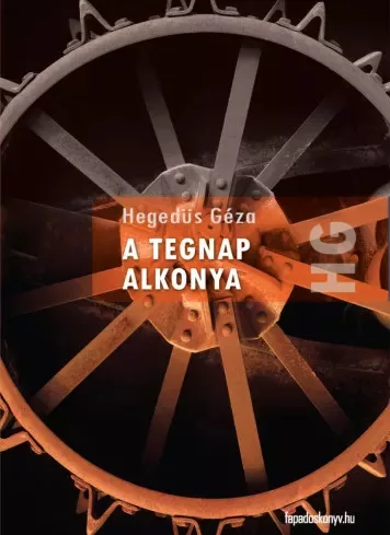 Hegedüs Géza - A tegnap alkonya (e-könyv)