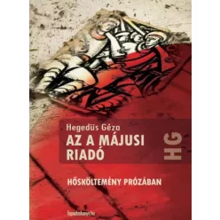 Hegedüs Géza - Az a májusi riadó (e-könyv)