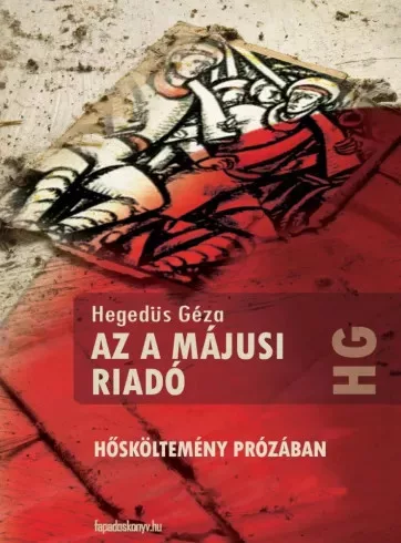 Hegedüs Géza - Az a májusi riadó (e-könyv)