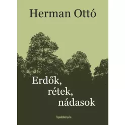 Herman Ottó - Erdők, rétek, nádasok (e-könyv)